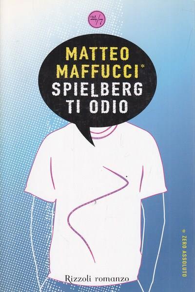 Spielberg ti odio - Matteo Maffucci - 2