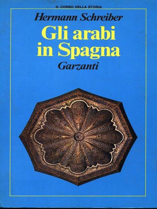 Gli Arabi in Spagna - Hermann Schreiber - 12