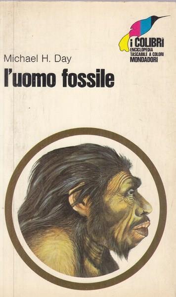 L' uomo fossile - Michael H. Day - 4