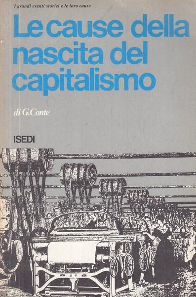 Le cause della nascita del capitalismo - Gaspare Conte - 8