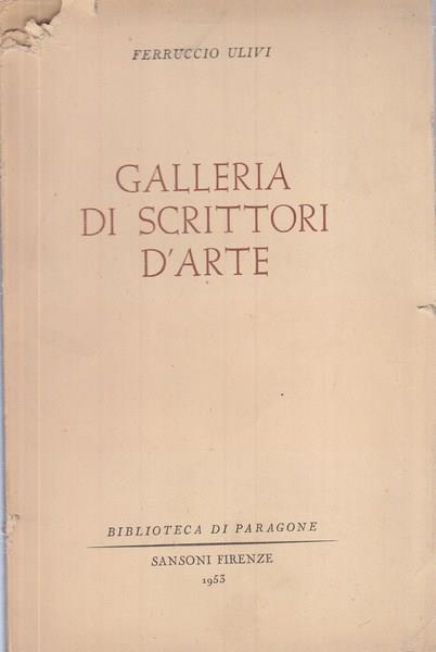 Galleria di scrittori d'arte - Ferruccio Ulivi - copertina