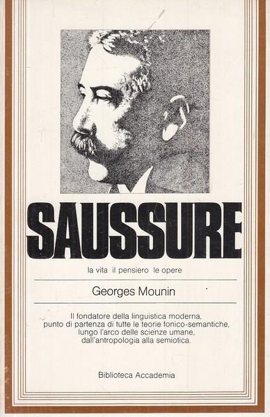 Saussure. La vita, il pensiero, le opere - Georges Mounin - copertina