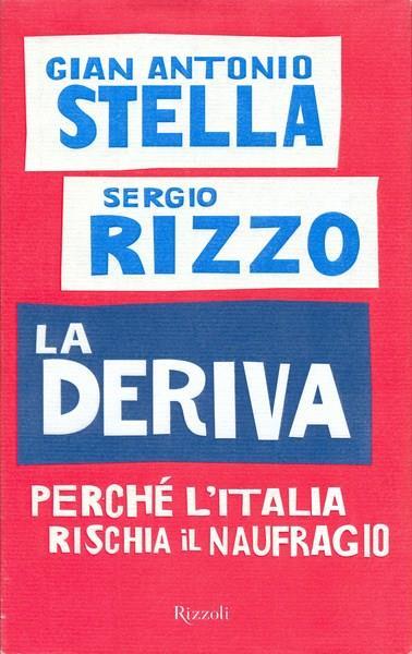 La deriva - Gian Antonio Stella,Sergio Rizzo - 4