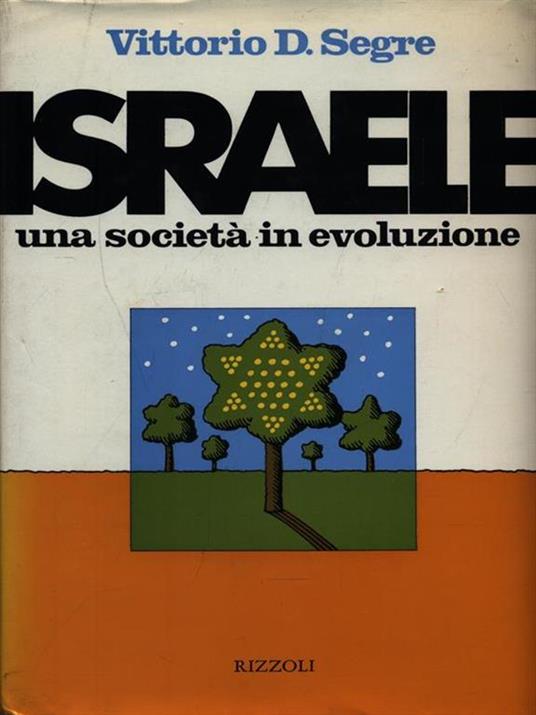 Israele una società in evoluzione - Vittorio Segre - 2