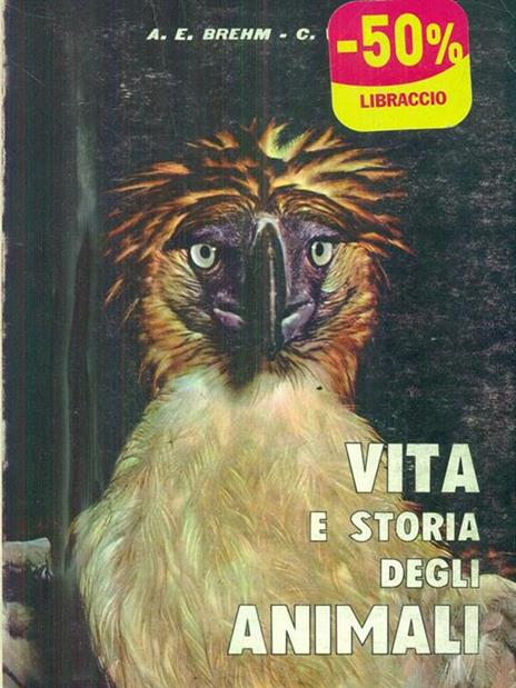 Vita e storia degli animali - Alfred E. Brehm,Carl Vogt - 8