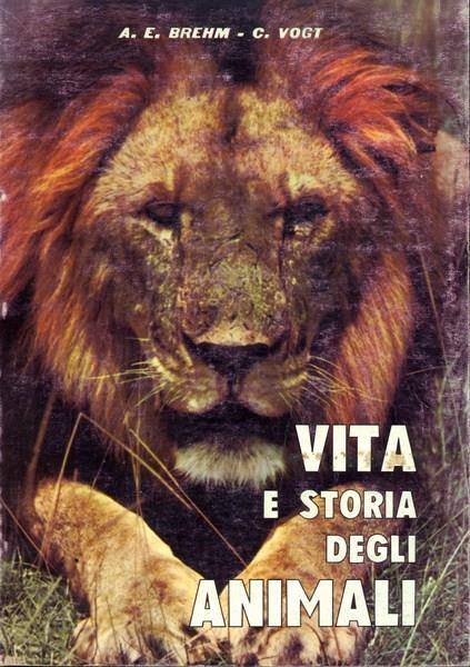 Vita e storia degli animali - Alfred E. Brehm,Carl Vogt - 5