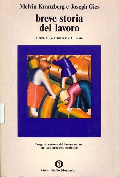 Breve storia del lavoro - Melvin Kranzberg - 2