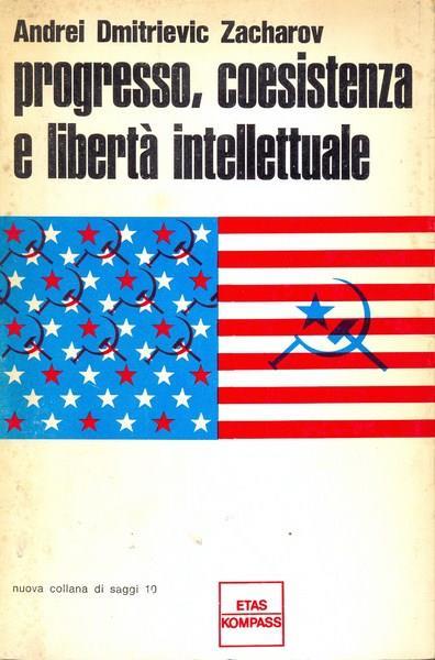 Progresso coesistenza e libertà intellettuale - Andrej Sacharov - 3