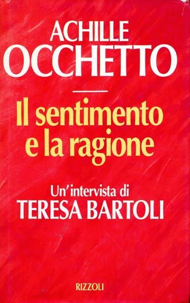 Il sentimento e la ragione - Achille Occhetto - copertina