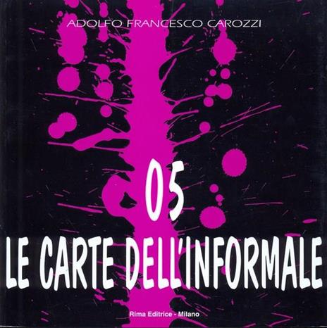 Le carte dell'informale 5 - Adolfo Francesco Carozzi - 11