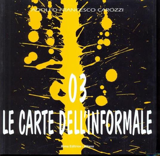Le carte dell'informale 3 - Adolfo Francesco Carozzi - 6