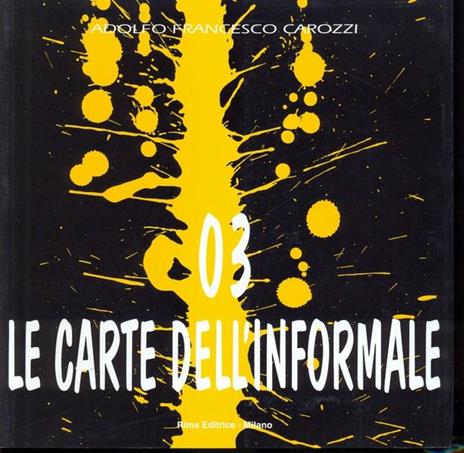 Le carte dell'informale 3 - Adolfo Francesco Carozzi - 10