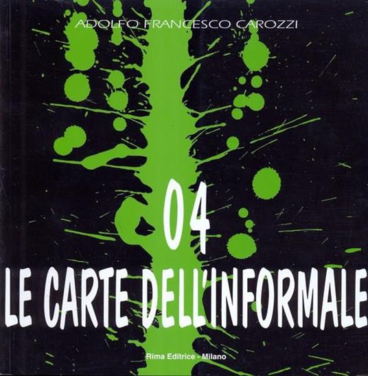Le carte dell'informale 4 - Adolfo Francesco Carozzi - 3