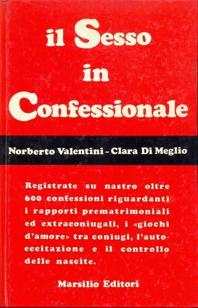 Il sesso in confessionale - Clara Di Meglio,Norberto Valentini - 2