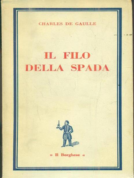 Il filo della spada - Charles de Gaulle - 2