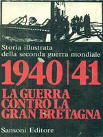 1940/41 la guerra contro la Gran Bretagna