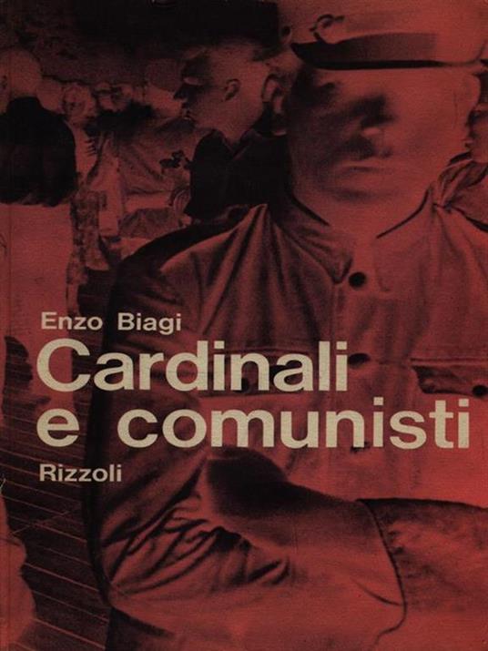 Cardinali e comunisti - Enzo Biagi - 2