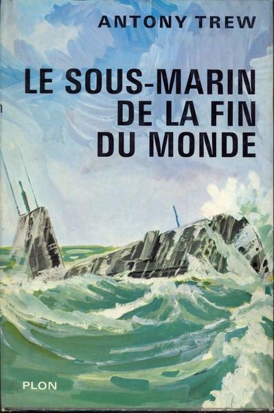 Le sous-marine de la fin du monde. In lingua francese - Antony Trew - copertina