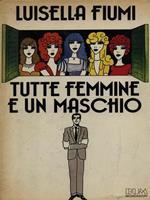 Tutte femmine e un maschio