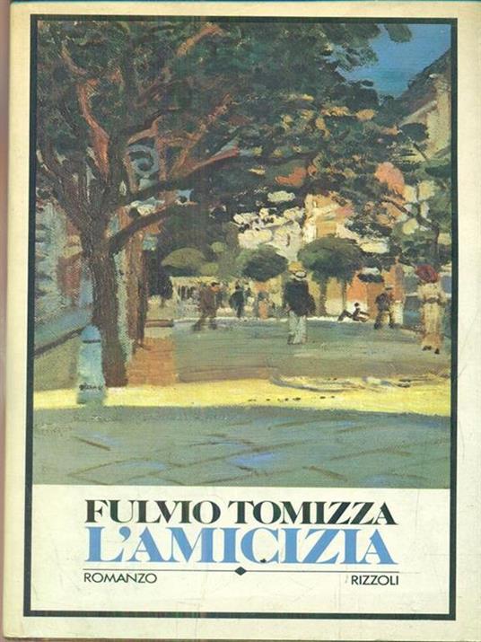 L' amicizia - Fulvio Tomizza - 4