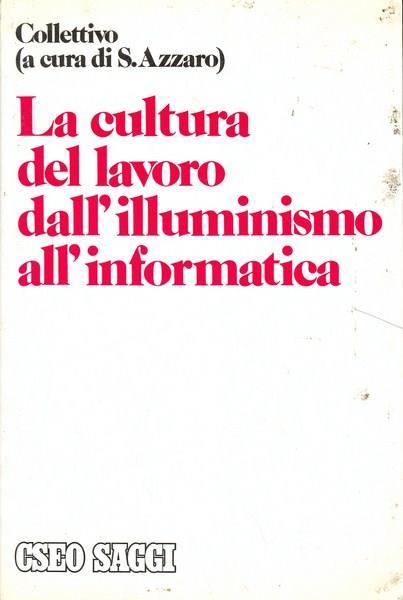 La cultura del lavoro dall'illuminismo all'informatica - 8