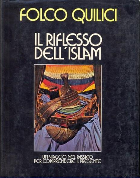 Il riflesso dell'Islam - Folco Quilici - copertina