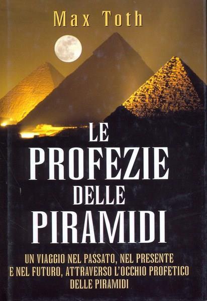 Le profezie delle piramidi - Max Toth - 3