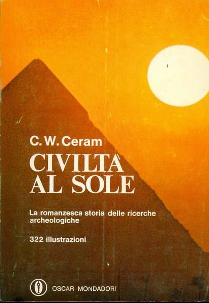 Civiltà al sole - C. W. Ceram - 3