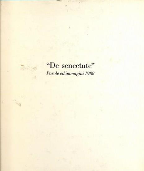 De senectute Parole ed immagini 1988 - 7