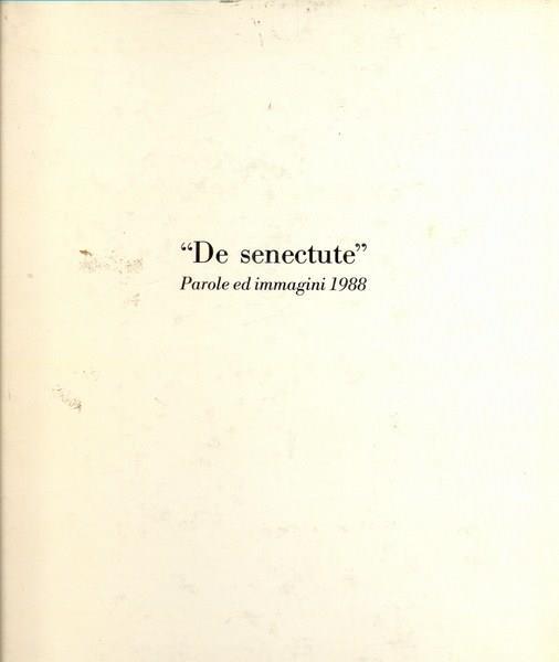 De senectute Parole ed immagini 1988 - 7