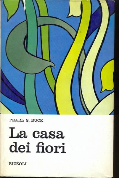 La casa dei fiori - Pearl S. Buck - 3