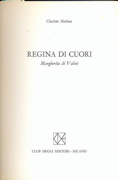 Regina di cuori - Charlotte Haldane - 9