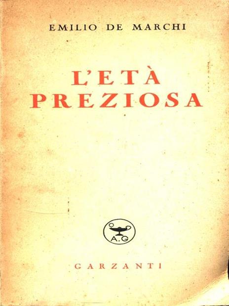 L' età preziosa - Emilio De Marchi - 2