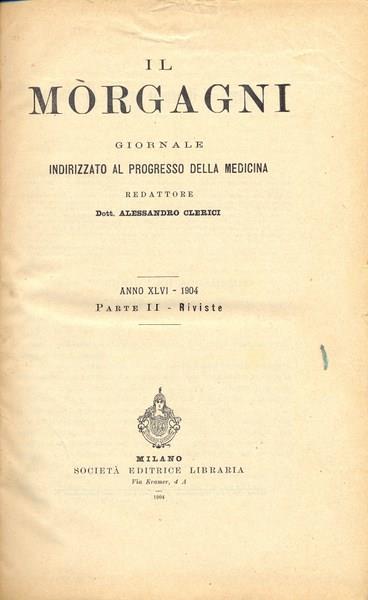 Il Morgagni. Anno XLVI. 1904. Parte II - Riviste - copertina