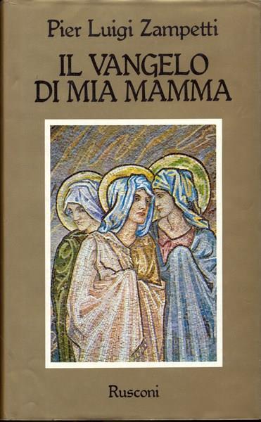 Il Vangelo di mia mamma - P. Luigi Zampetti - copertina