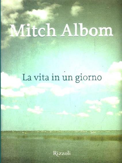 La vita in un giorno - Mitch Albom - copertina