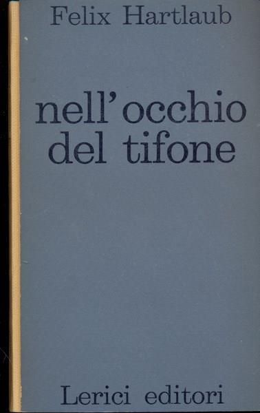 Nell'occhio del tifone - Felix Hartlaub - 2