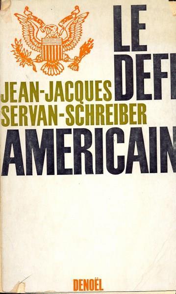 Le defi americain. In lingua francese - Jean-Jacques Servan - copertina