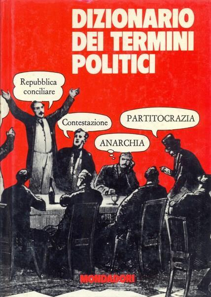 Dizionario dei termini politici - Giampaolo Calchi Novati - 2