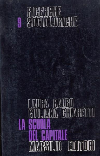 La scuola del capitale - Laura Balbo,Giuliana Chiaretti - copertina