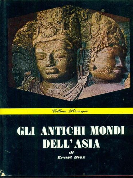 Gli antichi mondi dell'Asia - Ernst Diez - copertina