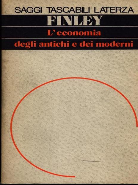 L' economia degli antichi e dei moderni - Moses I. Finley - 2