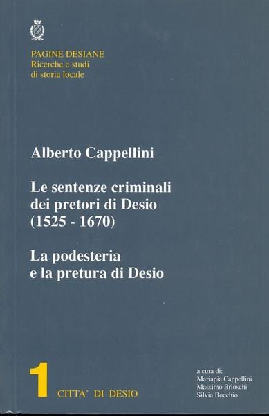 Le sentenze criminali dei pretori di Desio 1525-1670 - Alberto Cappellini - copertina