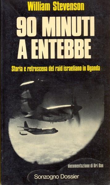 90 minuti a Entebbe - William Stevenson - 2