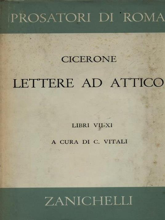 Lettere ad Attico - Marco Tullio Cicerone - Libro Usato - Zanichelli -  Poeti e prosatori latini | IBS