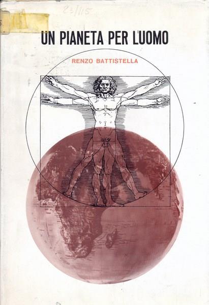 Un pianeta per l'uomo - Renzo Battistella - copertina