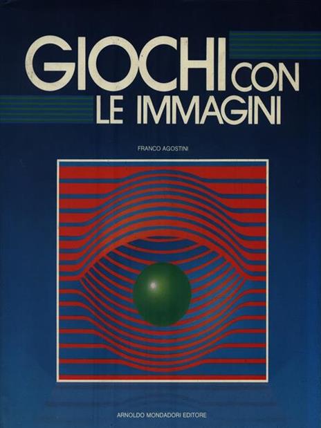 Giochi con le immagini - Franco Agostini - 2