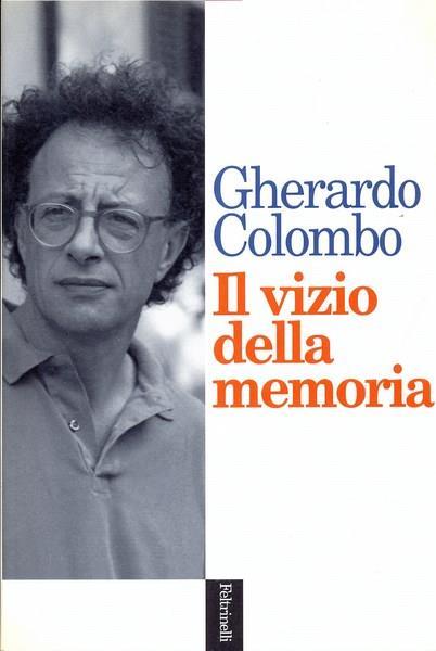 Il vizio della memoria - Gherardo Colombo - 3