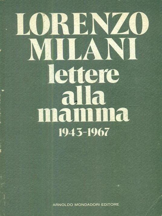 Lettere alla mamma 1943-1967 - Lorenzo Milani - 2