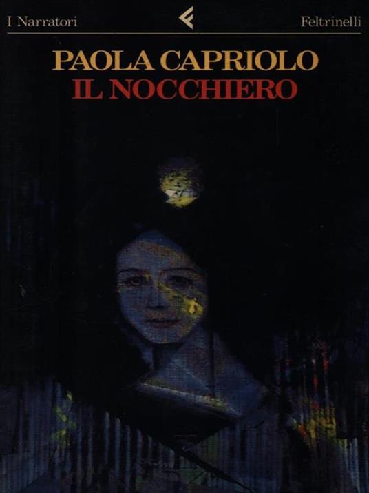 Il nocchiero - Paola Capriolo - 2